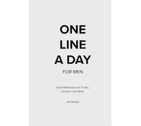 One Line a Day Journal for Men: Daily Reflections on Truths, Lessons, and Wins (Ye Notes)