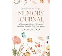One Line a Day Memory Journal: A Three Year Memory Book and Keepsake Diary for New and First Time Moms