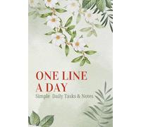 One Line A Day: Simple Undated Daily Tasks & Notes Notebook