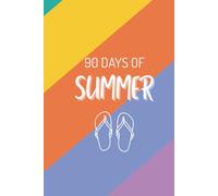 One Line a Day Summer Journal - 90 Days of Summer (Rainbow Edition): 5-Year Summer Memory Book | Capture One Tiny Moment a Day for 5 Summers - Beach, Camping, Mountains, Road Trips & Adventure Days