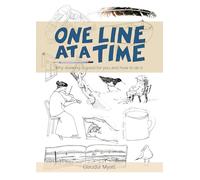 One Line At a Time: Why Drawing is Good for you and How to Do It?
