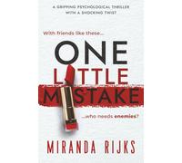 One Little Mistake: a gripping psychological thriller with a shocking twist