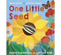 One Little Seed : Exploring Nature for Curious Kids