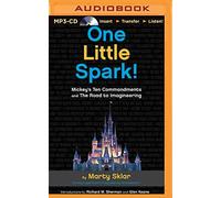 One Little Spark!: Mickey's Ten Commandments and the Road to Imagineering