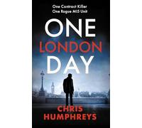One London Day: The riveting thriller with a whiplash-inducing mix of espionage and twists (Mr Phipps Thrillers)