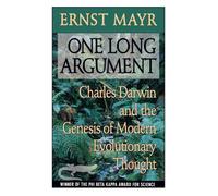 One Long Argument: Charles Darwin and the Genesis of Modern Evolutionary Thought: 2 (Questions of Science)