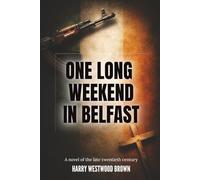 One Long Weekend in Belfast