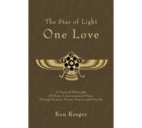 One Love: A Practical Philosophy of Hope, Consciousness & Peace (The Star of Light)
