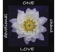ONE LOVE DEVOTIONAL CHANT - One Love Devotional Chant