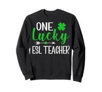One Lucky ESL Teacher - Bilingual Educator St Patricks Day Sweatshirt