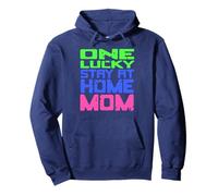 One Lucky Stay at Home Mom Humor Quote Family Pride Pullover Hoodie