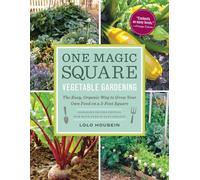 One Magic Square Vegetable Gardening: The Easy, Organic Way to Grow Your Own Food on a 3-Foot Square