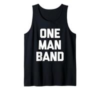 One Man Band - Funny Saying Sarcastic Novelty Cool Musician Tank Top