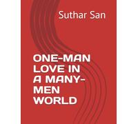 ONE-MAN LOVE IN A MANY-MEN WORLD