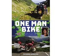 One Man on a Bike: Adventures on the Road from England to Greece and Back (One Man on a Bike: Adventure on the Road from England to Greece and back)