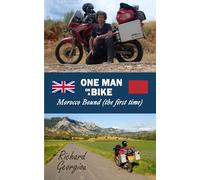 One Man on a Bike. Morocco Bound (the first time)