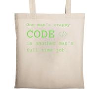 One Man's Code is Another Man's Full Time Job Funny Natural Ecological Cotton Tote Bag Beige