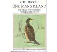 One Man's Island: Paintings and Sketches from the Isle of May by Keith Brockie (1987-10-01)