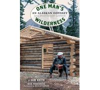 One Man's Wilderness, 50th Anniversary Edition : An Alaskan Odyssey