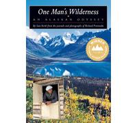 One Man's Wilderness: An Alaskan Odyssey