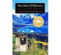 [One Man's Wilderness: An Alaskan Odyssey] (By: Sam Keith) [published: March, 2013]
