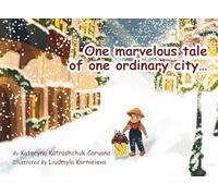 One marvelous tale of one ordinary city.: An enchanting holiday adventure where unlikely heroes discover friendship, miracles, and the true meaning of giving