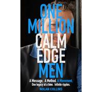 One Million Calm Edge Men: One legacy at a time. Infinite ripples.