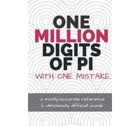 One Million Digits of Pi With One Mistake: A mostly accurate reference & obnoxiously difficult puzzle