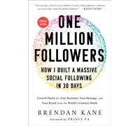 One Million Followers, Updated Edition : How I Built a Massive Social Following in 30 Days