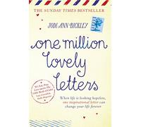 One Million Lovely Letters: When life is looking hopeless, one inspirational letter can change your life forever