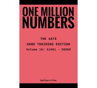 ONE MILLION NUMBERS - The Extreme Number Search Challenge: THE GATE - HARD TRAINING EDITION Volume 10 Numbers 81,001 - 90,000 (THE TOWER)