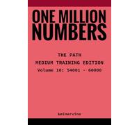 ONE MILLION NUMBERS - The Extreme Number Search Challenge: THE PATH - MEDIUM TRAINING EDITION Volume 10 Numbers 54,001 - 60,000: 30 (THE TOWER)