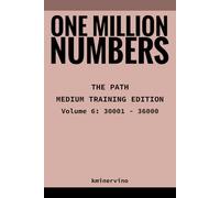 ONE MILLION NUMBERS - The Extreme Number Search Challenge: THE PATH - MEDIUM TRAINING EDITION Volume 6 Numbers 30,001 - 36,000: 26 (THE TOWER)