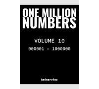 ONE MILLION NUMBERS - The Extreme Number Search Challenge: VOLUME 10 Numbers 900,001 - 1,000,000 (THE TOWER)