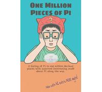 One Million Pieces of Pi: A Novelty Math Book - Pi to 1,000,000 Decimal Places