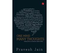 One Mind, Many Thoughts : Notes from a Common Man's Diary...