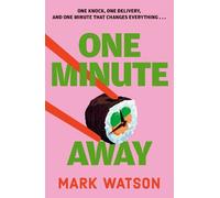 One Minute Away: Funny and thought-provoking, discover the unmissable new contemporary fiction novel for 2025 from the acclaimed author and comedian