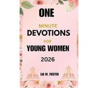 One Minute Devotions for Young Women 2026: 365 Days of Empowering Moments for Spiritual Growth