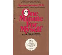 One Minute for Myself: How to Manage Your Most Valuable Asset