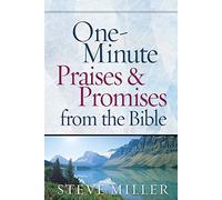 One-Minute Praises and Promises from the Bible