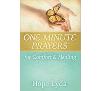 One Minute Prayers for Comfort and Healing (One-Minute Prayers (R))