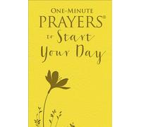 One-Minute Prayers to Start Your Day (One-Minute Prayers (R))
