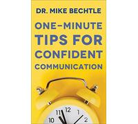 One-Minute Tips for Confident Communication