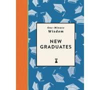 One-Minute Wisdom: New Graduates