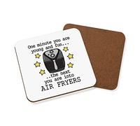 One Minute You are Young and Fun The Next You are Into Air Fryers Coaster Drinks Mat