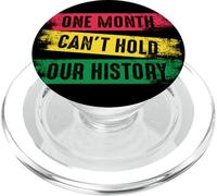 One Month Can't Hold Our Black History PopSockets PopGrip for MagSafe