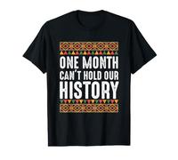 One Month Can't Hold Our History African Melanin Men Women Value Graphic T-Shirt