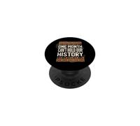 One Month Can't Hold Our History Black History And Pride PopSockets Adhesive PopGrip