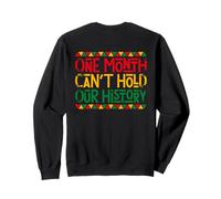 One Month Can't Hold Our History (On Back) Sweatshirt