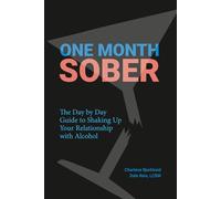 One Month Sober: The Day by Day Guide to Shaking Up Your Relationship with Alcohol